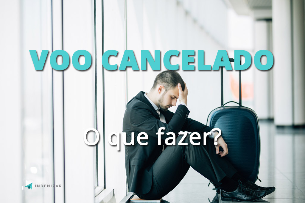 Voo cancelado, o que fazer?